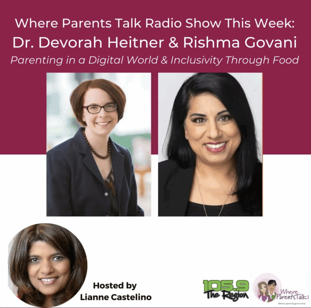 Dr. Devorah Heitner - parenting in a digital world - Rishma Govani - inclusivity through food