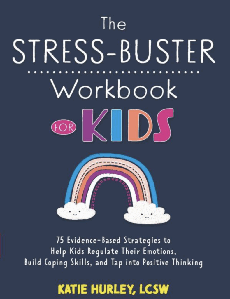 Book cover: The Stress-Buster Workbook for Kids by Katie Hurley