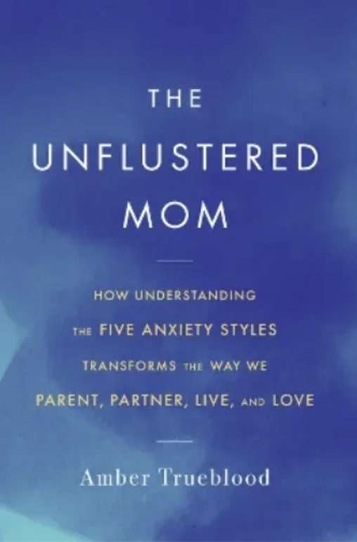 Book cover.Unflustered Mom.Trueblood, Amber